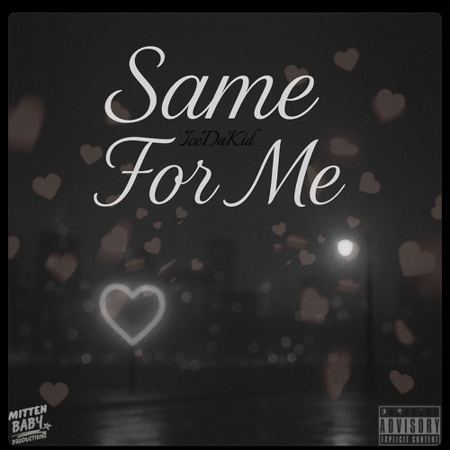 IceDaKid - Same For Me