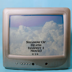 Shadow Of Death ( Snippet for Movie)