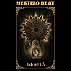Mestizo Beat - "The Jaguar"