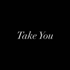 Take You (Cover)