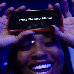 Danny Slime - Fast Or Slow