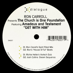 Get with Him (Ron Carroll's Spirit Filled Mix) [feat. Amadeus, Church Is One Foundation & Testament]