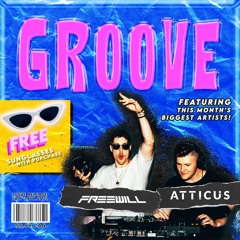 FREEWILL & ATTICUS - Groove [OUT NOW]