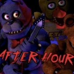 [SFMFNAF] After Hours
