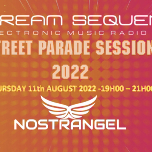 Nostrangel Special StreetParade 2022 Session @Dreamseqience Radio
