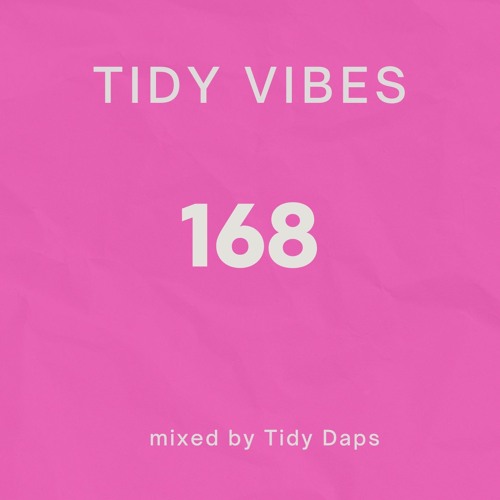Tidy Vibes 168