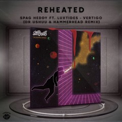 Spag Heddy - Vertigo (feat. Luxtides)(Dr.Ushuu & Hammerhead Remix)