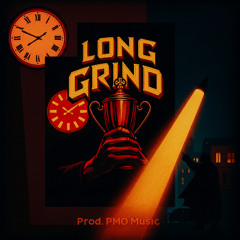 Long Grind [Prod. PMO Music]