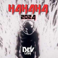 HAHAHA  Dev Lesh 2024 Edit