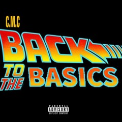 C.M.C - Back 2 The Basics