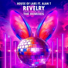 House of Labs ft. Alan T. - Revelry (Pedro Arms Remix - Texas Version)