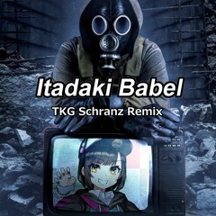 [FREE DL]いただきバベル (Prod. ケンモチヒデフミ) (TKG Schranz Remix)