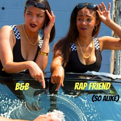 Rap Friend (So Alike) - B&B
