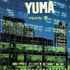 YUMA  City2city  Mp3