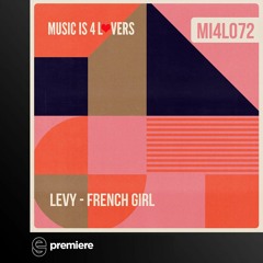 Premiere: Levy - French Girl - Music is 4 Lovers