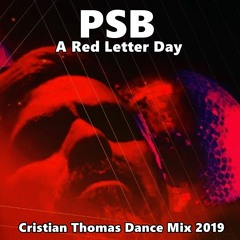 PET SHOP BOYS - A RED LETTER DAY (CRISTIAN THOMAS DANCE MIX 2019)