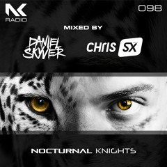 Nocturnal Knights 098 - Daniel Skyver & Chris SX
