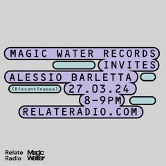 Magic Water Records invites: Alessio Barletta (Radioshow 27|03|24)