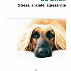 [Télécharger le livre] La Psychologie du chien: Stress, anxiété, agressivité (OJ.POCH SANT VP)