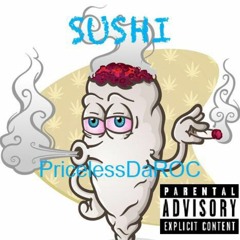 Sushi X PricelessDaRoc - Vibin
