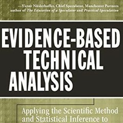 [Free] EBOOK 📮 Evidence-Based Technical Analysis: Applying the Scientific Method and