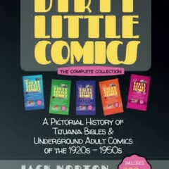 EPUB DOWNLOAD Dirty Little Comics: The Complete Collection: A Pictoria