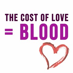 The Cost Of Love = Blood