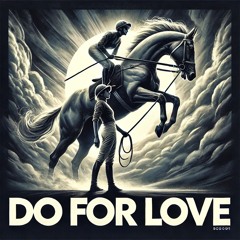 Do For Love