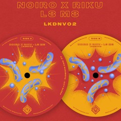 Noiro, Riku Sugimoto - L8 M8 / LKDNV02 [Preview]