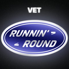 VET - Running Round (Prod. Mag & Lucamalaspina)