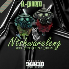Ntshwareleng(Forgive Me)[Feat.Yung John & Lyrical]