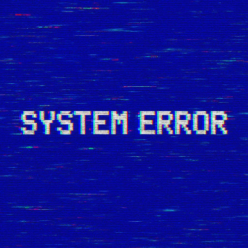 SYSTEM ERROR
