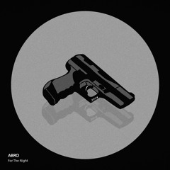 ABRO - For The Night