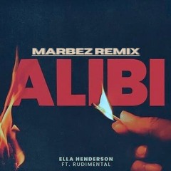 Ella Henderson, Rudimental - Alibi (Marbez Remix)