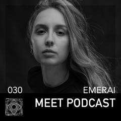 MEET Podcast 030 emerai