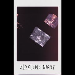 Alyelows Night (prod. rafiki)