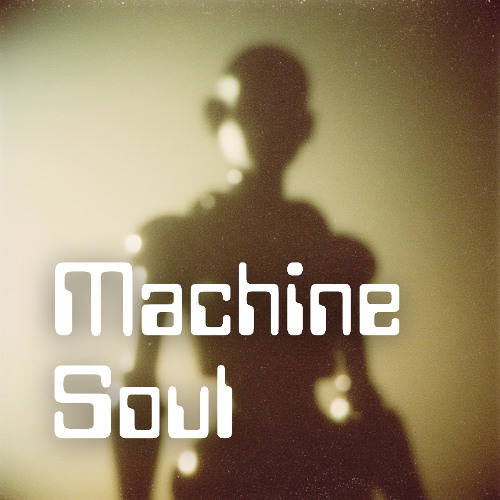 Machine Soul