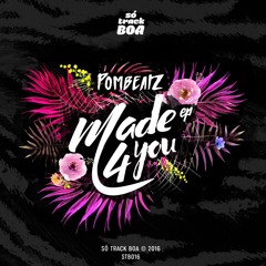 Pombeatz - Made 4 You