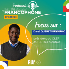 Rencontre avec Darel Guepi, président du CLEF AUF-ETS (Montréal)