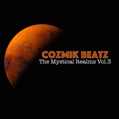 Cozmik Beatz: The Mystical Realms Vol. 3