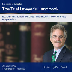 Miss Lillian "Testifies": The Importance of Witness Preparation