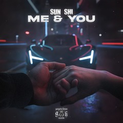 SUN SHI - Me & You