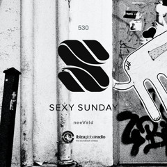 Sexy Sunday Radio Show 530 - IBIZA GLOBAL RADIO