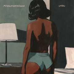 OMÏRO - MISSUNDERSTOOD