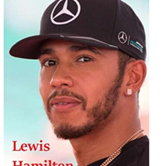 [Read] PDF 📄 Lewis Hamilton: Seven Time F1 Champion of the World by  A. Hamilton [PD