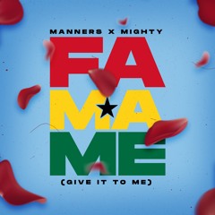 Manners & Mighty - Fa Ma Me (Give It To Me)