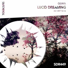 Guava - Lucid Dreaming (Original Mix)