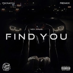 Nick Jonas - Find You (7Scratch Remix)