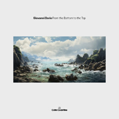 Giovanni Dorio - From the Bottom to the Top (Break Mix) [Calm Coastline Records]