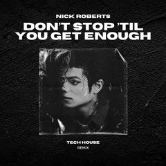 Michael Jackson - Don't Stop 'Til You Get Enough (NICK ROBERTS Edit)